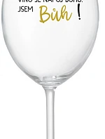 VÍNO JE BOŽÍ NÁPOJ. JA SOM BOH! - číry pohár na víno 350 ml