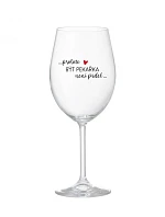 Pretože byť pekárom nie je PRELIMINÁRNE - číry pohár na víno 350 ml
