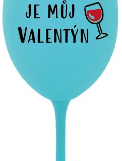 VÍNO JE MŮJ VALENTÝN - tyrkysová sklenice na víno 350 ml