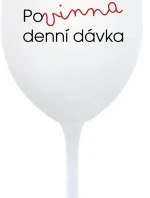POVINNÁ DENNÍ DÁVKA - bílá sklenice na víno 350 ml