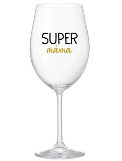 SUPER MAMA - číry pohár na víno 350 ml