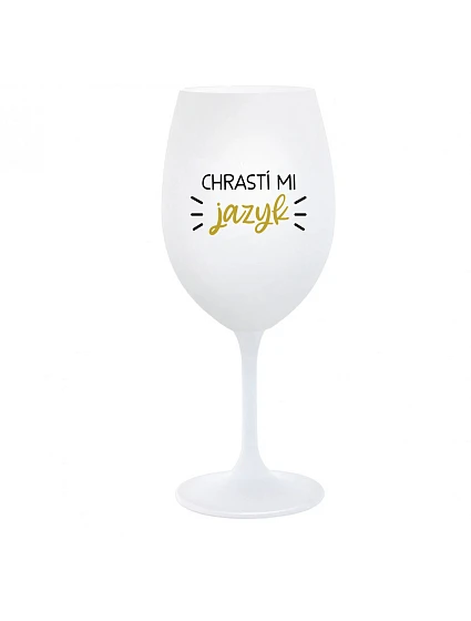 CHRASTÍ MI JAZYK - pohár na biele víno 350 ml
