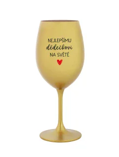 NEJLEPŠÍMU DĚDĚČKOVI NA SVĚTĚ - zlatá sklenice na víno 350 ml