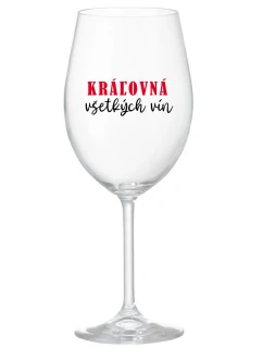 KRÁĽOVNÁ VŠETKÝCH VÍN - priehľadný pohár na víno 350 ml