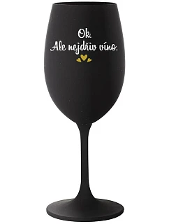 OK, ALE NIE VÍNO - čierny pohár na víno 350 ml