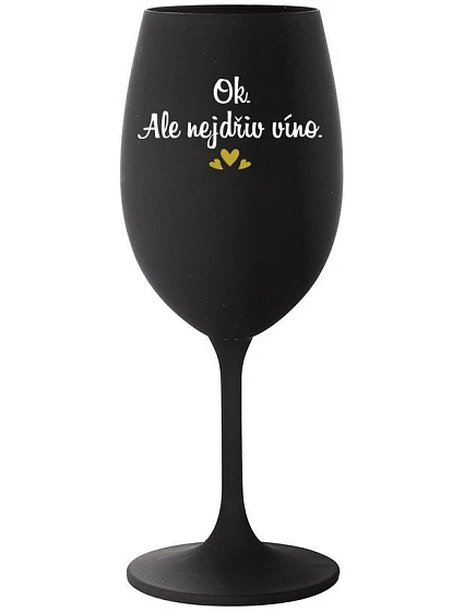 OK, ALE NIE VÍNO - čierny pohár na víno 350 ml