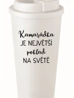 KAMARÁDKA JE NEJVĚTŠÍ POKLAD NA SVĚTĚ - bílý termohrnek 475 ml
