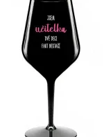 JSEM UČITELKA, DVĚ DECI FAKT NESTAČÍ - černá nerozbitná sklenice na víno 470 ml