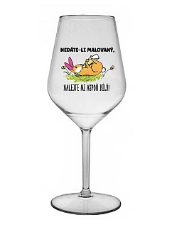 NEDÁVAJTE MI FAREBNÉ, DÁVAJTE MI IBA BIELE! - číry nerozbitný pohár na víno 470 ml