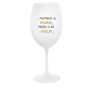 ...MAMA VYCHÁDZA PRE VÍNO... - pohár na biele víno 350 ml ...MAMA VYCHÁDZA PRE VÍNO... - pohár na biele víno 350 ml