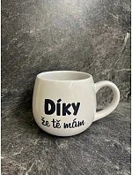 HRNEK DÍKY, ŽE TĚ MÁM - bílý keramický hrníček 300 ml