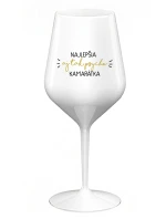 NAJLEPŠIA  AJ TAK PSYCHO KAMARÁTKA - biely nerozbitný pohár na víno 470 ml