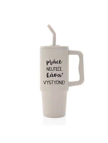 PRÁCE NEUTEČE, KÁVA VYSTYDNE! - béžový cestovní termohrnek 900 ml