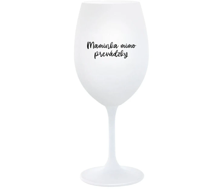 MAMINKA MIMO PREVÁDZKY - biely pohár na víno 350 ml MAMINKA MIMO PREVÁDZKY - biely pohár na víno 350 ml