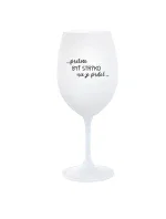 ...PRETOŽE BYŤ STRÝKO NIE JE PRDEL... - biely pohár na víno 350 ml ...PRETOŽE BYŤ STRÝKO NIE JE PRDEL... - biely pohár na víno 350 ml