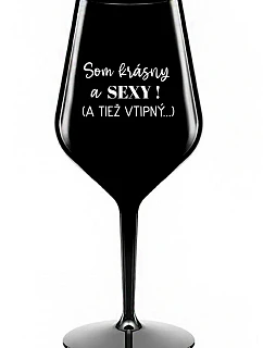 I'M BEAUTIFUL AND SEXY! (AND ALSO DANGEROUS...) - čierny nerozbitný pohár na víno 470 ml