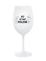 ALEBO FAKT POSLEDNÝ - pohár na biele víno 350 ml
