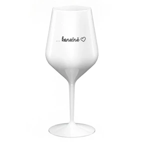 ...KONEČNĚ - bílá nerozbitná sklenice na víno 470 ml ...KONEČNĚ - bílá nerozbitná sklenice na víno 470 ml