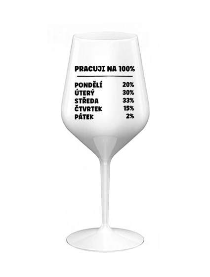 WORKING 100% - biely nerozbitný pohár na víno 470 ml