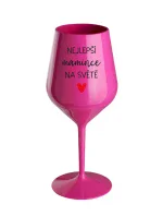 NEJLEPŠÍ MAMINCE NA SVĚTĚ - růžová nerozbitná sklenice na víno 470 ml