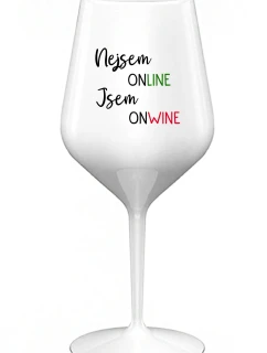Nie som ONLINE, som ONWINE - biely nerozbitný pohár na víno 470 ml