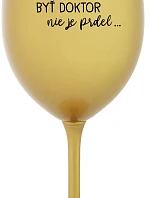 ...KEĎŽE BYŤ LEKÁRNIKOM NIE JE PRDEL... - zlatý pohár na víno 350 ml