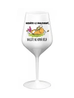 NEDÁVAJTE MI FAREBNÉ, DÁVAJTE MI IBA BIELE! - biely nerozbitný pohár na víno 470 ml
