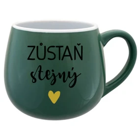 ZŮSTAŇ STEJNÝ - zelený keramický hrníček 300 ml