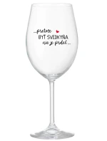 JE PRDEL...  pohár na víno 350 ml model 21776962 - Giftela