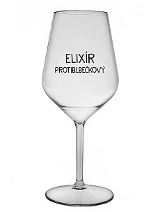 ELIXÍR PROTIBLBEČKOVÝ - priehľadný nerozbitný pohár na víno 470 ml