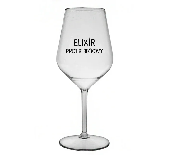 ELIXÍR PROTIBLBEČKOVÝ - priehľadný nerozbitný pohár na víno 470 ml ELIXÍR PROTIBLBEČKOVÝ - priehľadný nerozbitný pohár na víno 470 ml