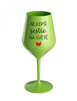 THE BEST SISTER IN THE WORLD - zelený nerozbitný pohár na víno 470 ml