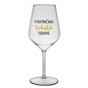 MAMINČINA TEKUTÁ TERAPIE - čirá nerozbitná sklenice na víno 470 ml