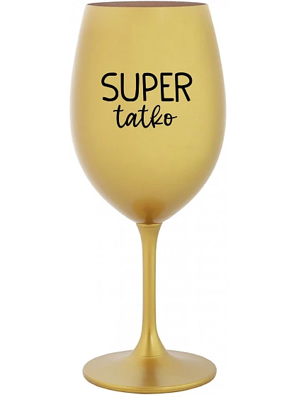 SUPER DAD - zlatý pohár na víno 350 ml SUPER DAD - zlatý pohár na víno 350 ml