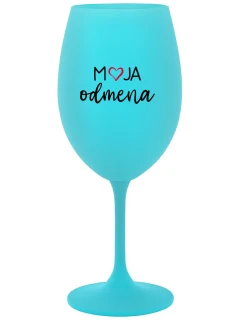 MOJA ODMENA - tyrkysový pohár na víno 350 ml