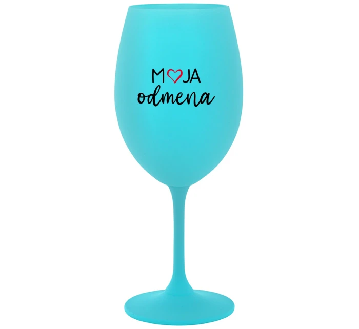 MOJA ODMENA - tyrkysový pohár na víno 350 ml MOJA ODMENA - tyrkysový pohár na víno 350 ml