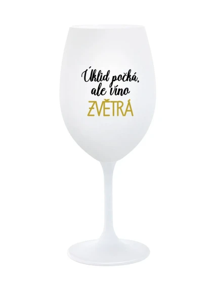 Upratovanie čaká, ale víno vyhrá - pohár na biele víno 350 ml