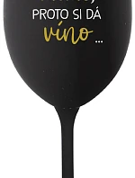 ...TATÍNEK JE MIMO, PROTO SI DÁ VÍNO... - černá sklenice na víno 350 ml