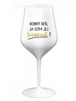 DOBRÝ DEŇ, JEM TERAPEUTE! - biely nerozbitný pohár na víno 470 ml