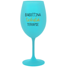 BABIČČINA TEKUTÁ TERAPIE - tyrkysová sklenice na víno 350 ml