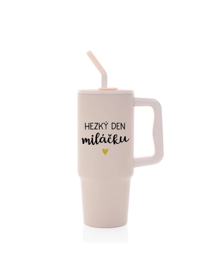 HEZKÝ DEN MILÁČKU - růžový cestovní termohrnek 900 ml