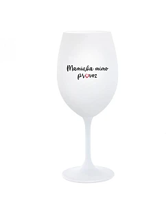 MAMA MIMO OBJEDNÁVKU - pohár na biele víno 350 ml