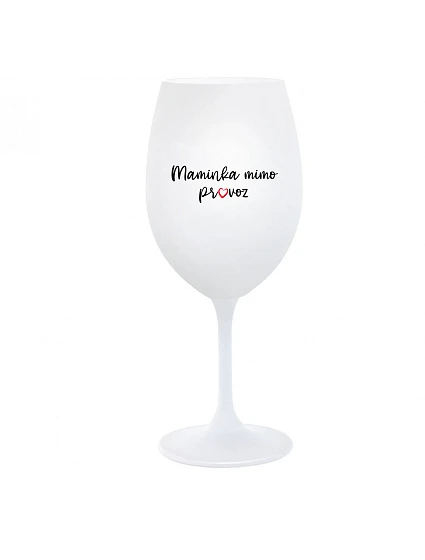 MAMA MIMO OBJEDNÁVKU - pohár na biele víno 350 ml