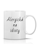 ALERGIC TO IDIOTS - klasický biely keramický hrnček 300 ml