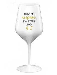 NIKDO MĚ NESPASE, MÁM ŽÍZEŇ JAKO PRASE - biely nerozbitný pohár na víno 470 ml