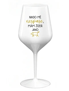 NIKDO MĚ NESPASE, MÁM ŽÍZEŇ JAKO PRASE - biely nerozbitný pohár na víno 470 ml
