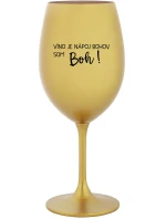 VÍNO JE NÁPOJ BOHOV. SOM BOH! - zlatý pohár na víno 350 ml