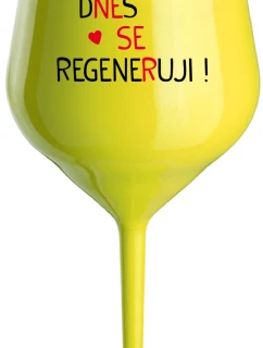 TODAY I REGENERATE! - žltý nerozbitný pohár na víno 470 ml