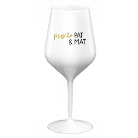 PSYCHO PAT&MAT - bílá nerozbitná sklenice na víno 470 ml