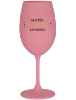 NAJLEPŠIA AJ TAK PSYCHO KAMARÁTKA - ružový pohár na víno 350 ml NAJLEPŠIA AJ TAK PSYCHO KAMARÁTKA - ružový pohár na víno 350 ml